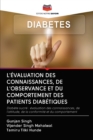 Image for L&#39;Evaluation Des Connaissances, de l&#39;Observance Et Du Comportement Des Patients Diabetiques