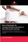 Image for Neurofisiologia do comportamento perverso e das disfuncoes sexuais