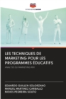 Image for Les Techniques de Marketing Pour Les Programmes Educatifs