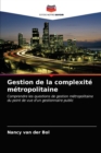 Image for Gestion de la complexite metropolitaine