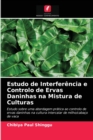 Image for Estudo de Interferencia e Controlo de Ervas Daninhas na Mistura de Culturas