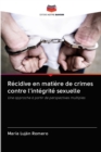 Image for Recidive en matiere de crimes contre l&#39;integrite sexuelle