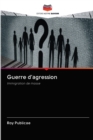 Image for Guerre d&#39;agression