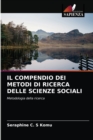 Image for Il Compendio Dei Metodi Di Ricerca Delle Scienze Sociali