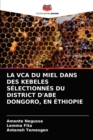 Image for La Vca Du Miel Dans Des Kebeles Selectionnes Du District d&#39;Abe Dongoro, En Ethiopie