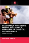 Image for Seguranca No Ensino Medio, Seguranca, Emergencia E Gestao de Desastres