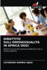Image for Dibattito Sull&#39;omosessualita in Africa Oggi