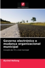 Image for Governo electronico e mudanca organizacional municipal