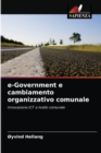 Image for e-Government e cambiamento organizzativo comunale