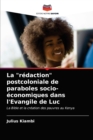 Image for La &quot;redaction&quot; postcoloniale de paraboles socio-economiques dans l&#39;Evangile de Luc