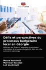 Image for Defis et perspectives du processus budgetaire local en Georgie