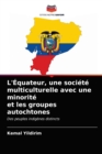 Image for L&#39;Equateur, une societe multiculturelle avec une minorite et les groupes autochtones