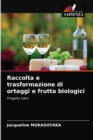 Image for Raccolta e trasformazione di ortaggi e frutta biologici