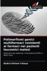 Image for Polimorfismi genici multifarmaci resistenti ai farmaci nei pazienti leucemici malesi