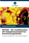 Image for MITAM - Ein modifiziertes IKT-Adoptionsmodell fur Entwicklungslander