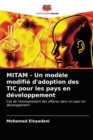 Image for MITAM - Un modele modifie d&#39;adoption des TIC pour les pays en developpement