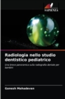 Image for Radiologia nello studio dentistico pediatrico