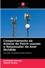 Image for Comportamento da Antena de Patch usando o Ressonador de Anel Dividido