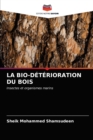 Image for La Bio-Deterioration Du Bois