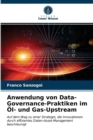 Image for Anwendung von Data-Governance-Praktiken im Ol- und Gas-Upstream