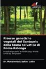 Image for Risorse genetiche vegetali del Santuario della fauna selvatica di Rema-Kalenga