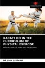 Image for Karate Do in the Curriculum of Physical Exercise