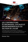 Image for Les Contributions Economiques, Sociales Et Environnementales Du Secteur de l&#39;Acier