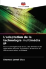 Image for L&#39;adaptation de la technologie multimedia IP