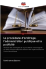 Image for La procedure d&#39;arbitrage, l&#39;administration publique et la publicite