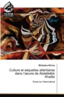Image for Culture et sequelles alteritaires dans l&#39;oeuvre de Abdelkebir Khatibi