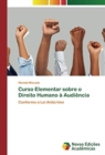 Image for Curso Elementar sobre o Direito Humano a Audiencia
