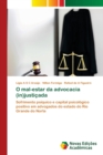 Image for O mal-estar da advocacia (in)justicada