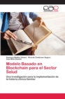 Image for Modelo Basado en Blockchain para el Sector Salud