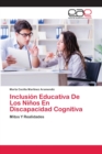 Image for Inclusion Educativa De Los Ninos En Discapacidad Cognitiva