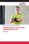 Image for Codigo de Etica Para Homosexuales