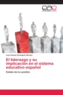 Image for El liderazgo y su implicacion en el sistema educativo espanol