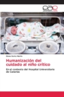 Image for Humanizacion del cuidado al nino critico
