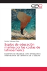 Image for Soplos de educacion marina por las costas de latinoamerica