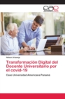 Image for Transformacion Digital del Docente Universitario por el covid-19