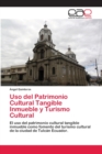 Image for Uso del Patrimonio Cultural Tangible Inmueble y Turismo Cultural