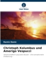 Image for Christoph Kolumbus und Amerigo Vespucci