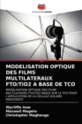 Image for MODELISATION OPTIQUE DES FILMS MULTILATERAUX FTO/TiO2 A BASE DE TCO