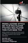 Image for MODELLAZIONE OTTICA DEI FILM MULTILAYER FTO/TiO2 MULTILAYER THIN FILM BASE TCO