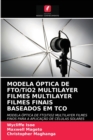 Image for MODELA OPTICA DE FTO/TiO2 MULTILAYER FILMES MULTILAYER FILMES FINAIS BASEADOS EM TCO