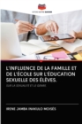 Image for L&#39;Influence de la Famille Et de l&#39;Ecole Sur l&#39;Education Sexuelle Des Eleves.