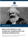 Image for Marx &amp; Durkheim in der modernen Gesellschaft und Gesellschaftstheorien
