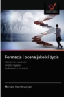 Image for Formacja i ocena jakosci zycia