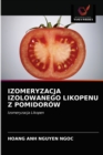 Image for Izomeryzacja Izolowanego Likopenu Z Pomidorow