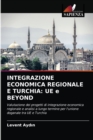 Image for Integrazione Economica Regionale E Turchia