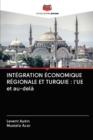 Image for INTEGRATION ECONOMIQUE REGIONALE ET TURQUIE